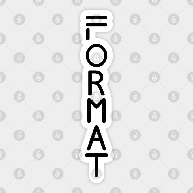 FORMAT Sticker by whiteasters